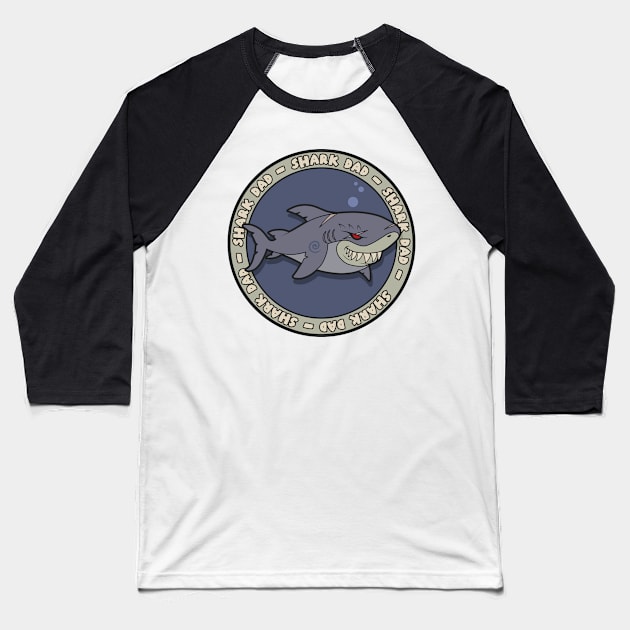 Shark Dad Baseball T-Shirt by leomon32